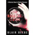 The Nagasaki Cluster: A Historical Novel of Medical Discovery