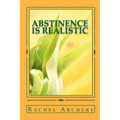 Abstinence is Realistic