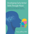 Developing Early Verbal Skills Through Music: Using Rhythm, Movement and Song with Children and Young People with Additional or Complex Needs