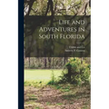 Life and Adventures in South Florida