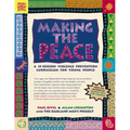 Making the Peace: A 15-Session Violence Prevention Curriculum for Young People