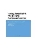 Study Abroad and the Second Language Learner: Expectations, Experiences and Development