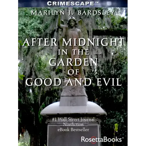 After Midnight in the Garden of Good and Evil