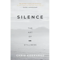 Silence: The Art of Stillness