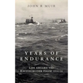 Years of Endurance: Life Aboard the Battlecruiser Tiger 1914-16
