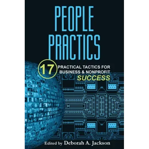 People Practics: 17 Practical Tactics for Business & Nonprofit Success