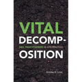 Vital Decomposition: Soil Practitioners and Life Politics