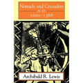 Nomads and Crusaders: A.D. 1000-1368