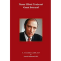 Pierre Elliot Trudeau's Great Betrayal