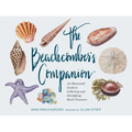 The Beachcomber's Companion: An Illustrated Guide to Collecting and Identifying Beach Treasures