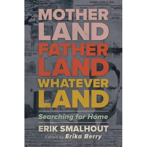 Motherland, Fatherland, Whateverland: Searching for Home
