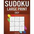 Sudoku Large Print Easy: 250 Large Print Easy to Solve Sudokus with Solutions