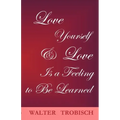 Love Yourself/Love is a Feeling to Be Learned