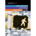 Journey 101: Daily Readings: Knowing God, Loving God, Serving God: Steps to the Life God Intends
