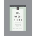 The Whole Christ, Teaching Series Study Guide