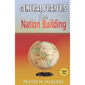 General Prayers for Nation Building: Prayers for Nation Building Vol. 3