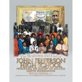 The Beginning and End of John Jefferson High School: Preserving the History of Success Despite Segregation