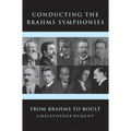 Conducting the Brahms Symphonies: From Brahms to Boult