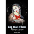 Mary, Queen of Peace Meditation Guide & Sung Rosary