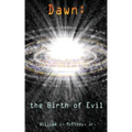 Dawn: the Birth of Evil