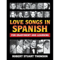 Love songs in Spanish for Enjoyment and Learning