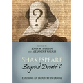 Shakespeare Beyond Doubt?: Exposing an Industry in Denial