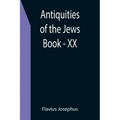 Antiquities of the Jews; Book - XX