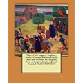 Tales of the kings of England: stories of camps and battle-fields, wars and victories. By: Stephen Percy / the pseudonym / Joseph Cundall . ILLUSTRAT