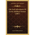Life And Adventures Of Lewis Adelbert Norton (1887)