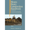 Means Heavy Construction Handbook: A Practical Guide to Estimating and Accounting Methods; Operations/Equipment Requirements; Hazardous Site Evaluat