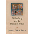 Walter Map and the Matter of Britain