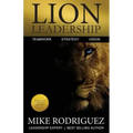 Lion Leadership: Teamwork, Strategy, Vision