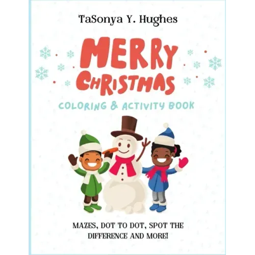 Merry Christmas Activity Book for Kids Ages 4-8: A Fun Holiday Activity Book for Kids: Mazes, Dot to Dot, I Spy, & Much More!