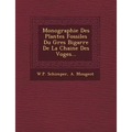Monographie Des Plantes Fossiles Du Gres Bigarre De La Chaine Des Voges...