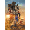 The Red Frontier: Book 1 of The Red Tomorrow Series