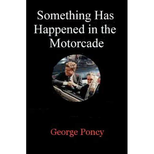 Something Has Happened in the Motorcade