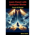 Learn French with Dystopian Stories