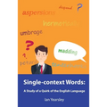 Single-context Words: A Study of a Quirk of the English Language