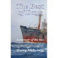 The Best of Days: A memoir of the sea