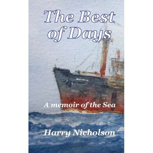 The Best of Days: A memoir of the sea