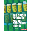 The Opioid Epidemic and the Addiction Crisis