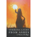 Striking Light from Ashes