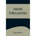 Inspiration; Its Nature and Extent