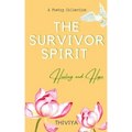 The Survivor Spirit: Healing and Hope