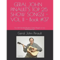 GERAL JOHN PINAULT'S TOP 25 SHOW SONGS! - VOL. II - Book #37: For Left-Handed Rhythm Guitar Players in Live Performances!