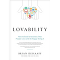 Lovability: How to Build a Business That People Love and Be Happy Doing It