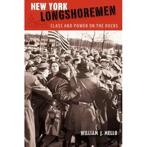 New York Longshoremen: Class and Power on the Docks