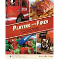 Playing with Fires: Firehouse Recipes and Their Chefs