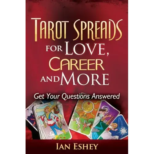 Tarot Spreads for Love, Career and More: Get Your Questions Answered