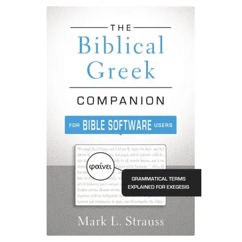 Biblical Greek Companion for Bible Software Users Softcover